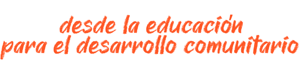 desde la educación para el desarrollo comunitario